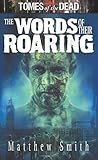 The words of their roaring