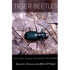 Tiger Beetles: The Evolution, Ecology, and Diversity of the Cicindelids (Cornell Series in Arthropod Biology)
