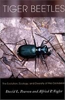 Tiger Beetles: The Evolution, Ecology, and Diversity of the Cicindelids (Cornell Series in Arthropod Biology)