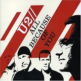 U2 - All Because of You, Pt. 2