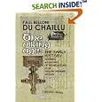 The Viking Age: the Early History, Manners, and Customs of the Ancestors of the English-Speaking Nations: Illustrated... by Paul Belloni Du Chaillu