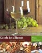 L'Ecole des alliances : Les Vins et les mets