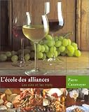 L'Ecole des alliances : Les Vins et les mets
