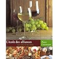 L'Ecole des alliances : Les Vins et les mets