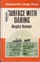 Surface With Daring