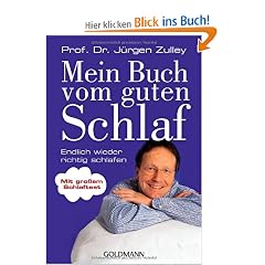 Mein Buch vom guten Schlaf: Endlich wieder richtig schlafen