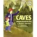Caves: Mysteries Beneath Our Feet (Earthworks)