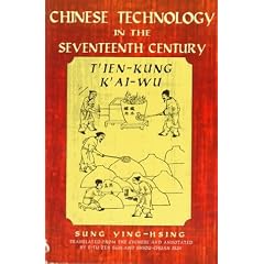 Chinese Technology in the Seventeenth Century: T'ien-kung K'ai-wu