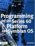 Programming for the Series 60 Platform and Symbian OS (Symbian Press)
