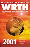 Wrth World Radio TV Handbook 2001: The Directory of International Broadcasting (World Radio TV Handbook 2001)