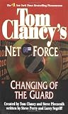 Changing of the Guard (Tom Clancys Net Force, Book 8)