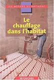 Le chauffage dans l habitat