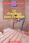 Le chauffage dans l'habitat