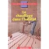 Le chauffage dans l'habitat