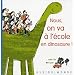 Nous on va � l'�cole en dinosaure