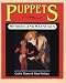 Puppets: Methods & Materials by Cedric Flower, Alan Fortney
