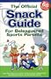 The Official Snack Guide For Beleaguered Sports Parents