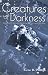 Creatures of Darkness: Raymond Chandler, Detective Fiction, and Film Noir
