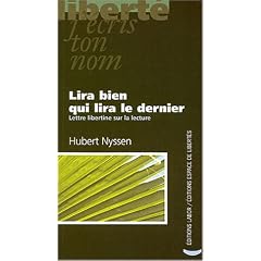Lira bien qui lira le dernier : Lettre libertine sur la lecture