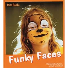 Funky Faces. Phantastische Masken - einfach und schnell.