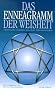 Das Enneagramm der Weisheit. Spirituelle Sch�tze aus drei Jahrtausenden