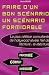 Faire d'un bon scenario un scenario formidable