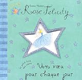 Rose Felicity : Un voeu pour chaque jour