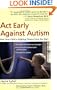 Act Early Against Autism: Give Your Child a Fighting Chance from the Start