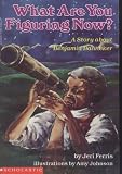 What Are You Figuring Now: A Story of Benjamin Banneker