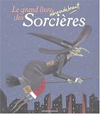 Le grand livre abracadabrant des Sorci�res