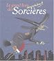 Le grand livre abracadabrant des Sorci�res