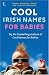 Cool Irish Names for Babies
