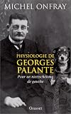 Physiologie de Georges Palante : Pour un nietzschéisme de gauche par Michel Onfray Physiologie de Georges Palante : Pour un nietzschéisme de gauche par Onfray
