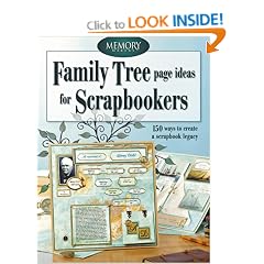 Family Tree Page Ideas for Scrapbookers: 150 Ways to Create a Scrapbook Legacy (Memory Makers)