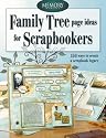 Family Tree Page Ideas for Scrapbookers: 150 Ways to Create a Scrapbook Legacy (Memory Makers)
