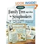 Family Tree Page Ideas for Scrapbookers: 150 Ways to Create a Scrapbook Legacy (Memory Makers)