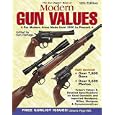 The Gun Digest Book of Modern Gun Values: For Modern Arms Made from 1900 to Present (Gun... by Ken Ramage