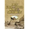 Lost Gold and Silver Mines of the Southwest