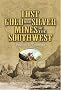 Lost Gold and Silver Mines of the Southwest