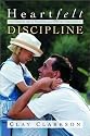 Heartfelt Discipline: The Gentle Art of Training and Guiding Your Child