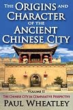 The origins and character of the ancient Chinese city