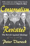 Conservatism Revisited: The Revolt Against Ideology