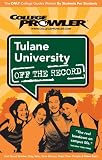 Tulane University La 2007 (College Prowler: Tulane University Off the Record)