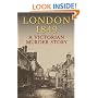 London 1849: A Victorian Murder Story
