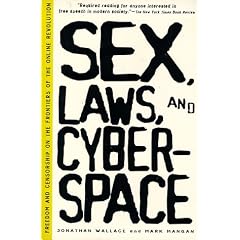 Sex, Laws, and Cyberspace: Freedom and Censorship on the Frontiers of the Online Revolution