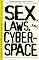 Sex, Laws, and Cyberspace: Freedom and Censorship on the Frontiers of the Online Revolution