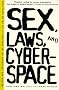 Sex, Laws, and Cyberspace: Freedom and Censorship on the Frontiers of the Online Revolution