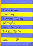Dictionnaire d histoire économique, financière et géographique