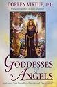 Goddesses and Angels: Awakening Your Inner High-priestess and Source-eress