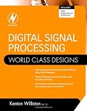 Digital Signal Processing: World Class Designs